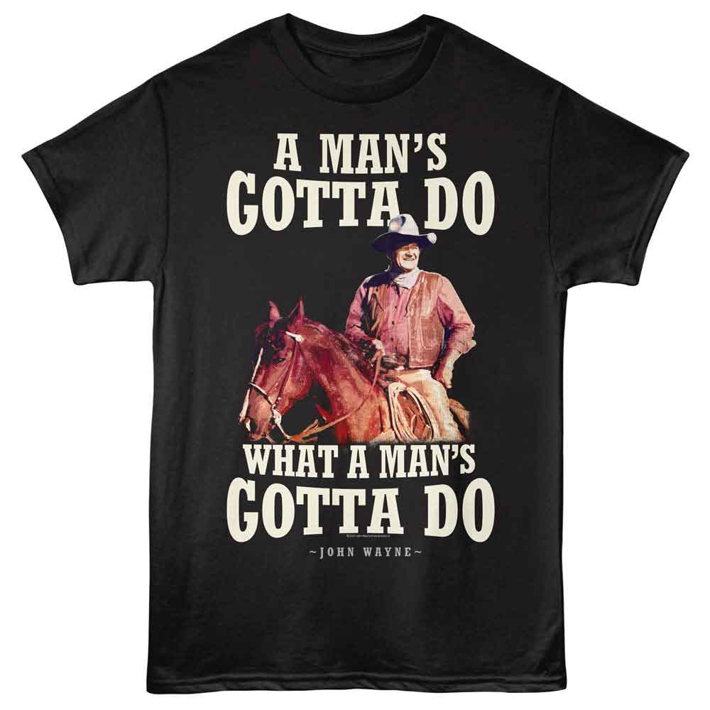 John Wayne - Gotta Do - Front Print Adult Short Sleeve Solid T-Shirt - Black
