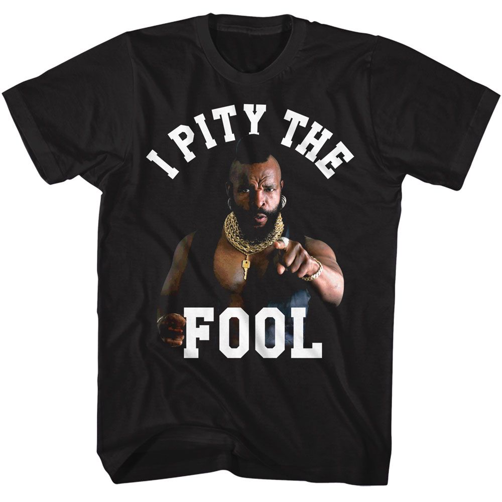Mr. T - I Pity Point - Officially Licensed Adult Short Sleeve T-Shirt