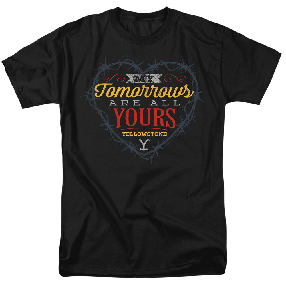 Yellowstone - Tomorrows Are All Yours - Adult Unisex T-Shirt - Black