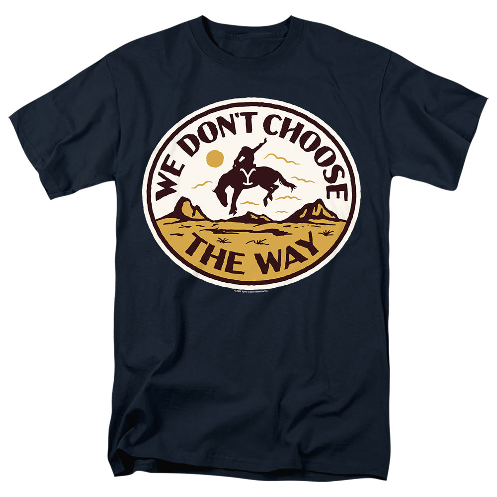 Yellowstone We Don't Choose The Way Bucking Bronco Adult Unisex T-Shirt Blue