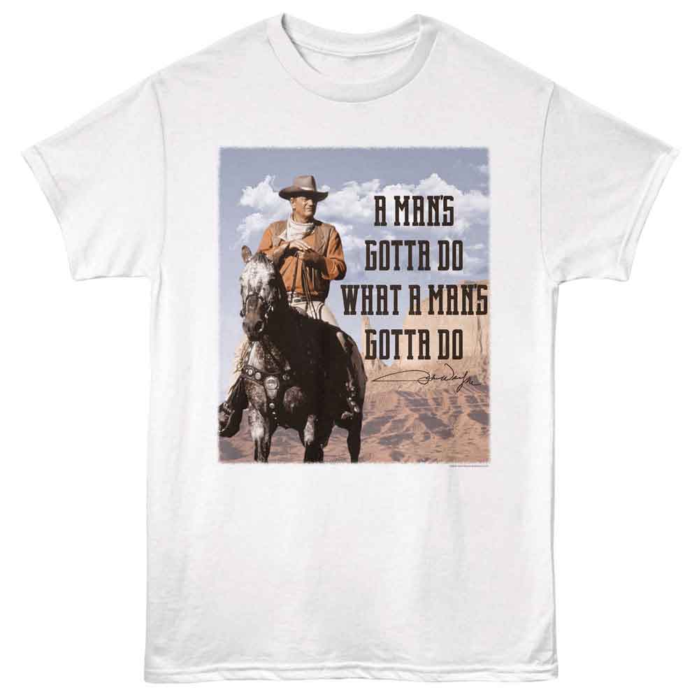 John Wayne - Gotta Do - White - Front Print Solid Adult Unisex Short Sleeve T-Shirt