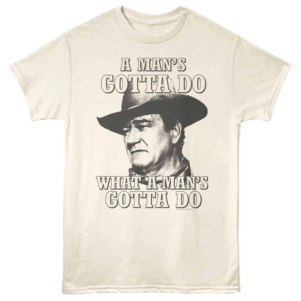 John Wayne - Gotta Do 4 - Solid Adult Unisex Short Sleeve T-Shirt - Natural