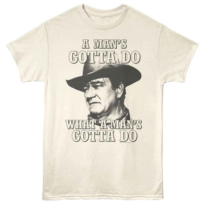 John Wayne - Gotta Do 4 - Solid Adult Unisex Short Sleeve T-Shirt - Natural