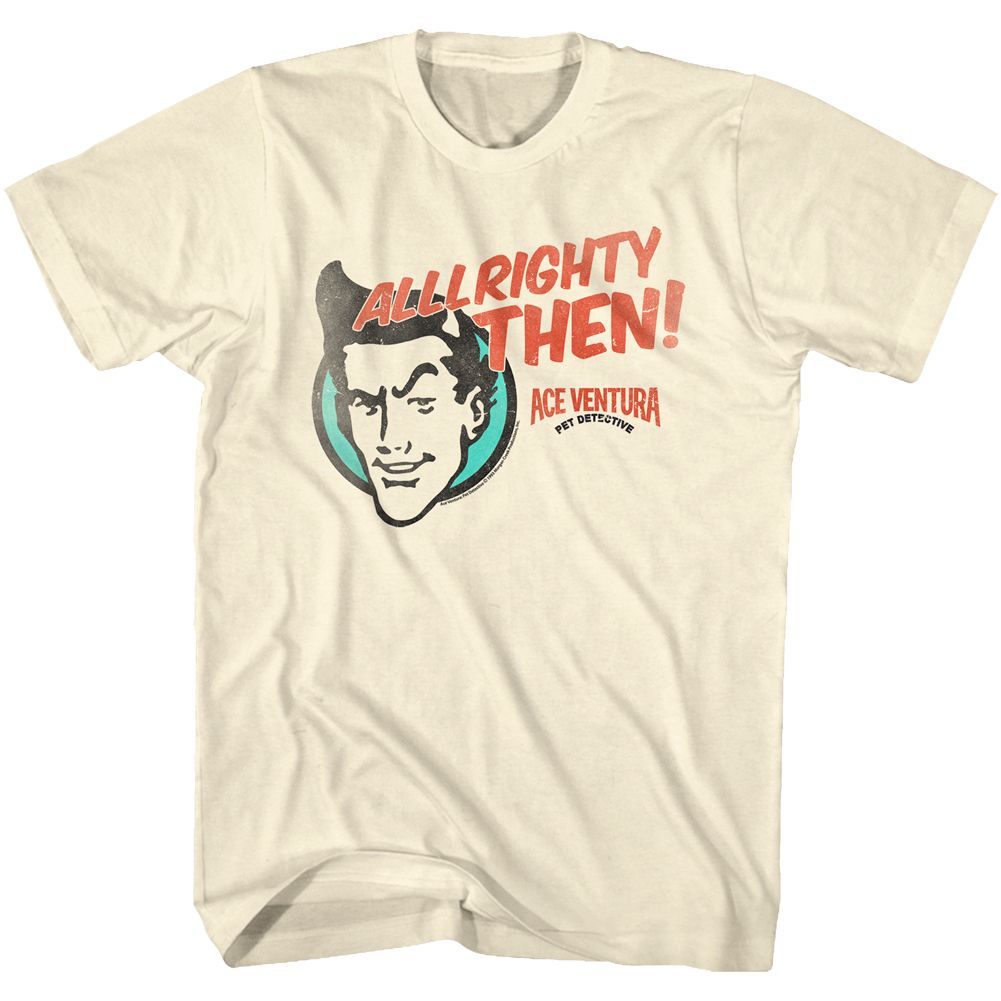 Ace Ventura - Alrighty - Short Sleeve - Adult - T-Shirt