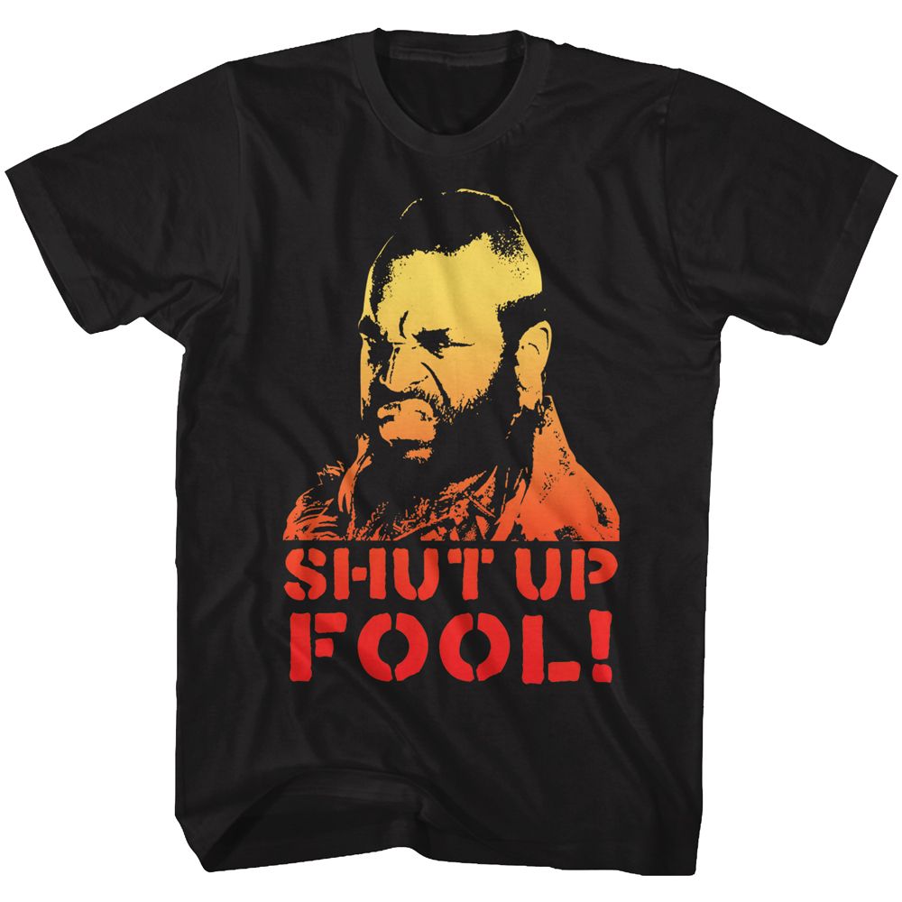 Mr. T - Shut Up Fool - Short Sleeve - Adult - T-Shirt