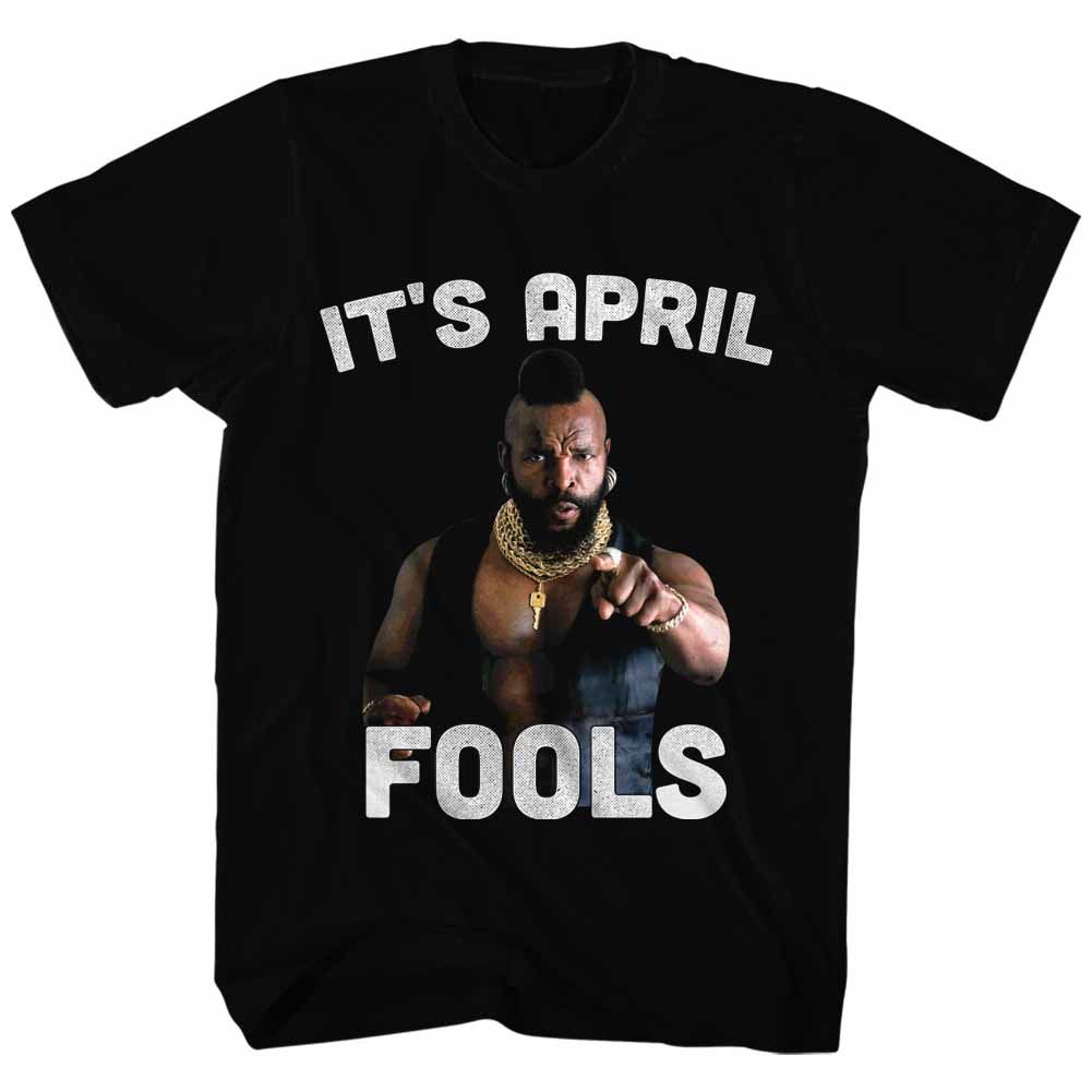 Mr. T - Its April Fools - Short Sleeve - Adult - T-Shirt