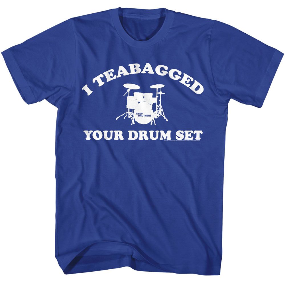 Step Brothers - Teabagged Drum Set - Blue Front Print Short Sleeve Adult T-Shirt