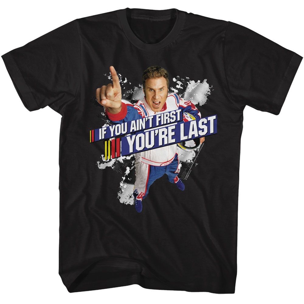 Talladega Nights - Aint First - Black Front Print Short Sleeve Adult T-Shirt
